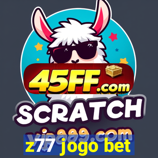 z77 jogo bet